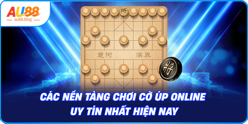 nền tảng chơi cờ úp online uy tín