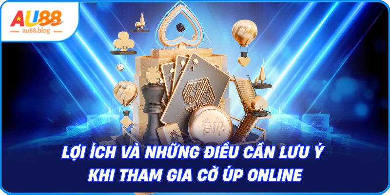 lưu ý khi tham gia cờ úp online