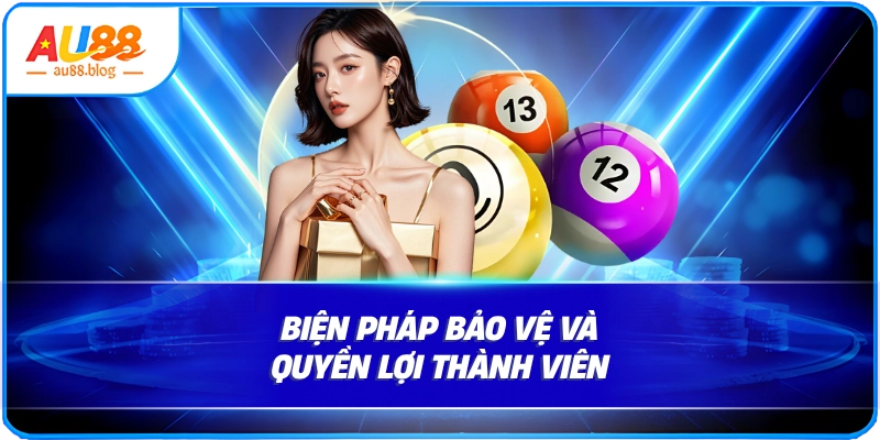 Biện pháp bảo vệ và quyền lợi thành viên