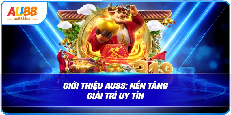 Giới thiệu AU88 và hành trình phát triển thương hiệu